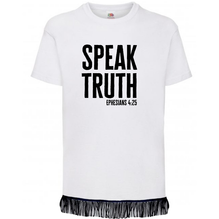 Speak Truth Children's T-Shirt with Fringes (Unisex)
