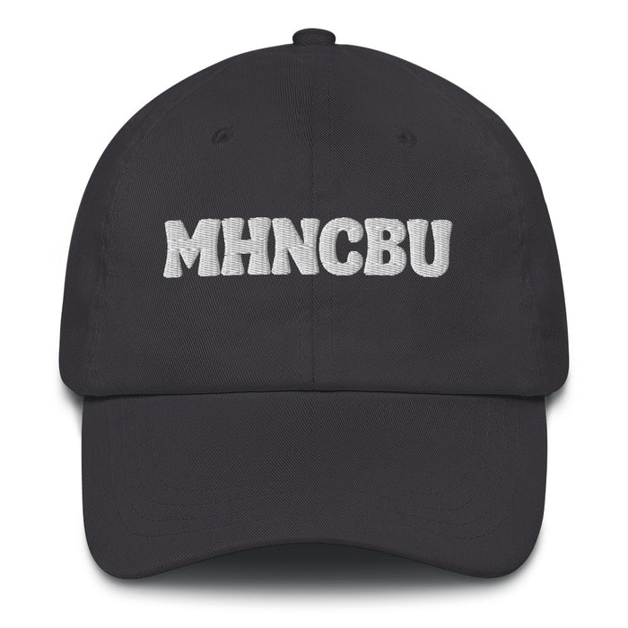 MHNCBU Embroidered Dad Hat